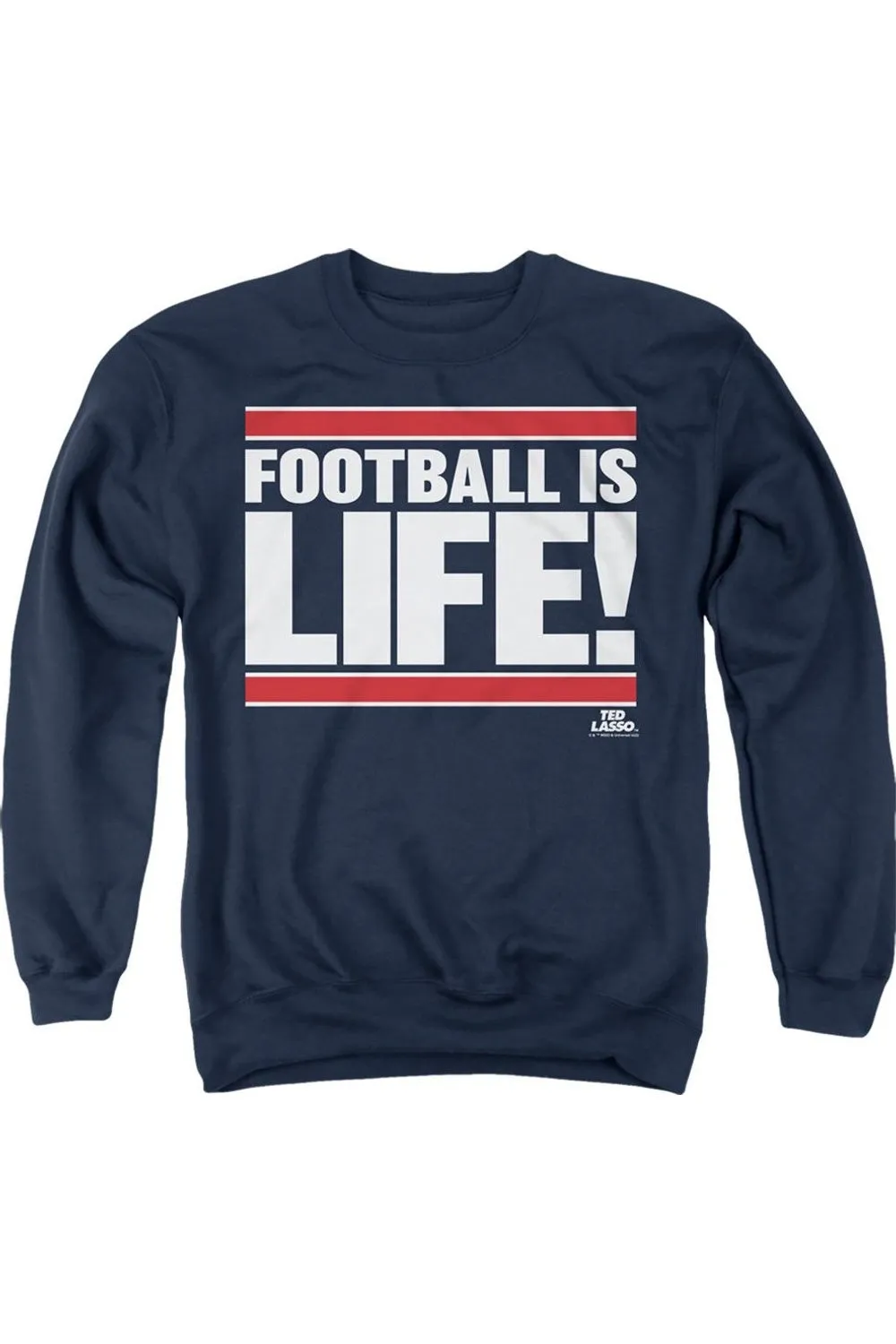 Ted Lasso Football Is Life Adult Crewneck Sweatshirt